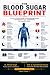 THE BLOOD SUGAR BLUEPRINT: ...