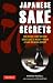 Japanese Sake Secrets: The ...