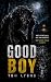 Good Boy by Tom Lyons Good Boy by Tom Lyons