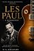 LES PAUL: A Biography: The ...