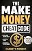 The Make Money Cheat Code: ...