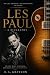 LES PAUL: A Biography: The ...