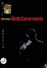 Dónde caerse muerto