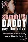 Sammi and Daddy Pay the Price by Eve Fontaine