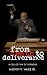 From Death To Deliverance: ...