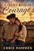 A Quiet Kind of Courage: A ...