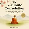 The 5-Minute Zen Solution: 50 Zen Stories to Calm Your Mind and Find Inner Peace — In Just 5 Minutes a Day