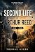 THE SECOND LIFE OF ARTHUR R...