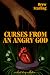 Curses From an Angry God: A Short Story Collection
