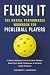 Flush It: The Mental Perfor...