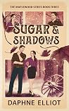 Sugar & Shadows
