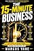 THE 15-MINUTE BUSINESS: How...