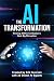 The AI Transformation: Thri...
