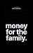 Money for the Family: A Beg...