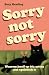 Sorry not sorry: Waarom jez...