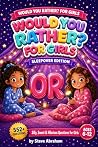 Would You Rather?...