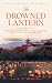 The Drowned Lantern: A Grip...