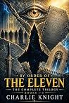 By Order of The Eleven: Complete Series Books 1-3