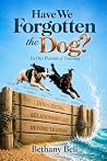 Have We Forgotten...