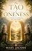 The Tao Of Oneness: A Memoi...