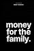 Money for the Family: A Beg...