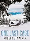 One Last Case: A ...