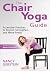 The Chair Yoga Guide: Acces...