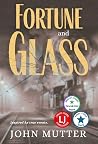 Fortune and Glass