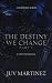 The Destiny We Change Part I