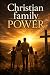 Christian Family Power by Troy Phillips
