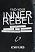 Find Your Inner Rebel by Kevin  Flores