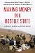 Making Money in a Hostile S...