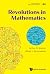 Revolutions in Mathematics (Problem Solving in Mathematics and Beyond Book 44)
