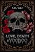 Love, Death & Voodoo (Love,...