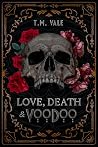 Love, Death & Voodoo (Love, Death, Etc. Book 1) Love, Death & Voodoo (Love, Death, Etc. Book 1)
