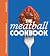 The Meatball Cookbook: A Gl...