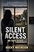 Silent Access: No Safe Plac...