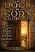 The Door To God's Goodness:...