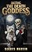 Dating the Death Goddess: B...
