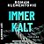 Immerkalt: Immermorde, Band 3