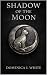 Shadow of the Moon (The Luna Cycles Book 1)