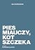 Pies miauczy, kot szczeka