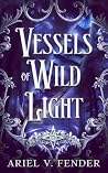 Vessels of Wild L...