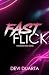 Fast Flick by Devi Duarta