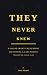 They Never Knew: A Blind Ma...