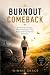 The Burnout Comeback: How t...