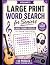 LARGE PRINT WORD SEARCH for Seniors by Kyan Zackron