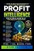 Profit From Intelligence by Kyan Zackron