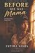 Before She Was Mama by Fatima Aisha