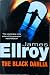 The Black Dahlia by James Ellroy The Black Dahlia by James Ellroy